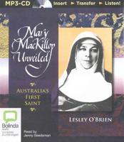 Mary MacKillop Unveiled
