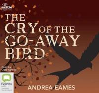 The Cry of the Go-Away Bird