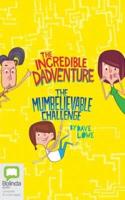 The Incredible Dadventure & The Mumbelievable Challenge