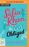 Sofia Khan Is Not Obliged