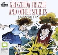 Grizzelda Frizzle and Other Stories