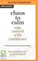 Chaos to Calm