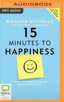 15 Minutes to Happiness