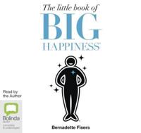 The Little Book of Big Happiness