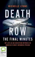 Death Row - the Final Minutes