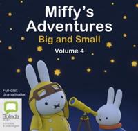 Miffy's Adventures Big and Small. Volume 4