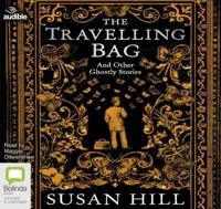 The Travelling Bag and Other Ghostly Stories