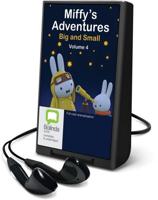 Miffy's Adventures Big and Small. Volume 4