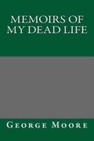 Memoirs of My Dead Life