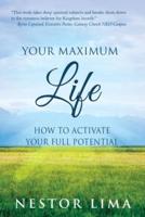 Your Maximum Life