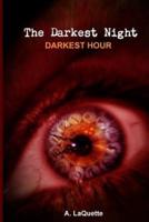 The Darkest Night - "Darkest Hour"