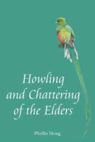 Howling and Chattering of the Elders