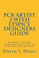 Pcbartist 2 With Ltspice Designers Guide