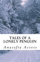 Tales of a Lonely Penguin
