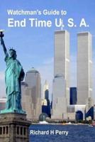 Watchman's Guide to End Time U.S.A.
