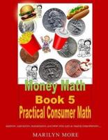 Money Math Book 5 Practical Consumer Math