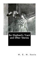 An Elephant's Track and Other Stories