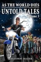 As the World Dies Untold Tales Volume 3