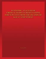 Economic Analysis of Critical Habitat Designations for 76 Plants from the Islands of Kaua'i and Ni'ihau