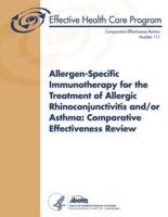 Allergen-Specific Immunotherapy for the Treatment of Allergic Rhinoconjunctivitis And/Or Asthma