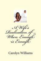 A Wife's Realization of ... When Enough Is Enough