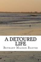 A Detoured Life