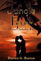 Jungle Fever (Jessica's Seduction #4)