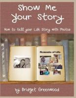 Show Me Your Story