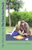 The Elven Star Oracle: A System of Divination for Star Enchanters