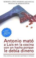 Antonio Mato a Luis En La Cocina Con Un Hacha Porque Le Debia Dinero