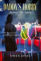 Daddy's Hobby: Behind The Smile - The Story of Lek, a Bar Girl in Pattaya