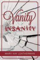 Vanity Insanity