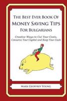 The Best Ever Book of Money Saving Tips for Bulgarians