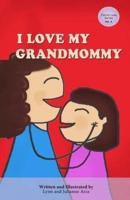 I Love My Grandmommy