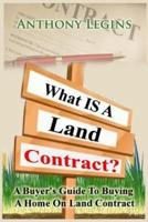 What IS A Land Contract