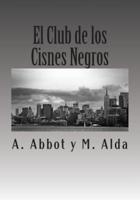 El Club De Los Cisnes Negros.