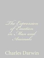 The Expression of Emotion in Man and Animals