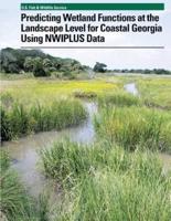 Predicting Wetland Functions at the Landscape Level for Coastal Georgia Using Nwiplus Data