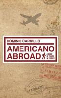 Americano Abroad: a year of travel in stories