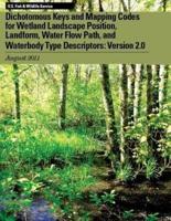 Dichotomous Keys and Mapping Codes for Wetland Landscape Position, Landform, Water Flow Path, and Waterbody Type Descriptors