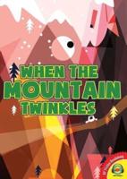 When the Mountain Twinkles