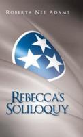 Rebecca's Soliloquy: A True Story