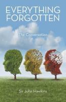 Everything Forgotten: The Conversation