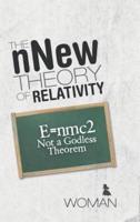 The nNew Theory of Relativity: E=nmc2 Not a Godless Theorem