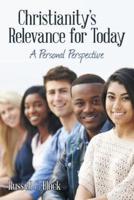 Christianity's Relevance for Today: A Personal Perspective