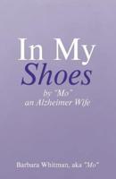 In My Shoes: By "Mo", an Alzheimer Wife