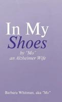 In My Shoes: By "Mo", an Alzheimer Wife