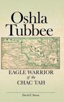 Oshla Tubbee: Eagle Warrior of the Chac Tah