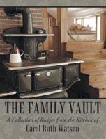 The Family Vault: A Collection of Recipes from the Kitchen of Carol Ruth Watson
