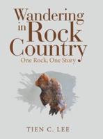 Wandering in Rock Country: One Rock, One Story